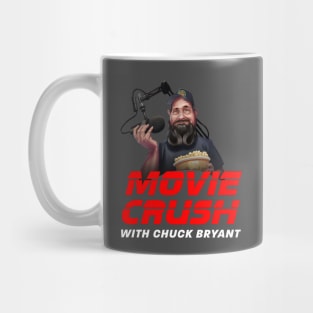 Movie Crush with Chuck Bryant Mug